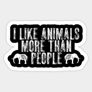 I Like Animals More Than People Vegan Activism Sticker